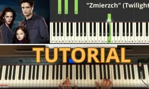 Muzyka z filmu Zmierzch na pianino - nuty i łatwe aranżacje
