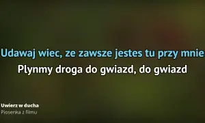 Muzyka z filmu uwierz w ducha - emocje i niezapomniane utwory