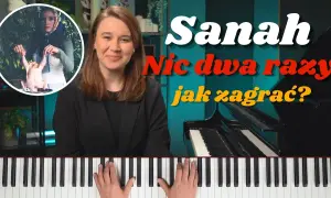 Jak zagrać na pianinie Sanah - proste sposoby dla początkujących