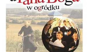 Muzyka z filmu U Pana Boga w Ogródku – odkryj niezapomniane utwory