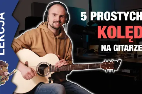 Jak zagrać kolędę na gitarze - proste akordy dla każdego początkującego