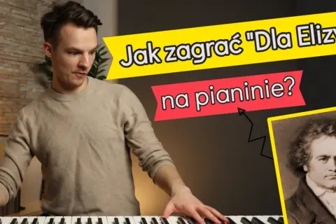 Jak zagrać na pianinie dla Elizy - proste kroki dla początkujących