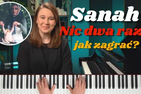 Jak zagrać na pianinie Sanah - proste sposoby dla początkujących