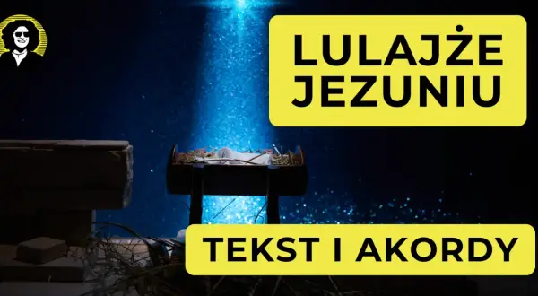Żłóbek z Dzieciątkiem Jezus pod niebieskim światłem, z napisem "Lulajże Jezuniu" i "Tekst i akordy".