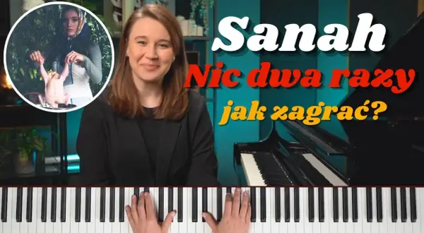 Jak zagrać na pianinie Sanah - proste sposoby dla początkujących