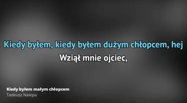 Tekst piosenki kiedy byłem małym chłopcem - emocje i wspomnienia