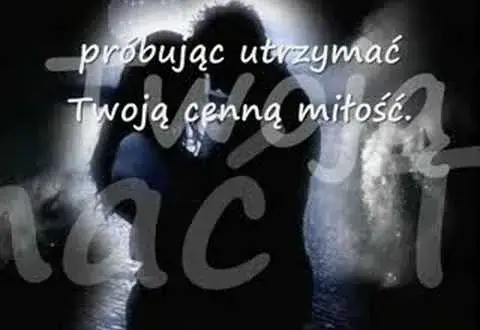 Kiedy mężczyzna kocha kobietę - tekst piosenki i jej emocje