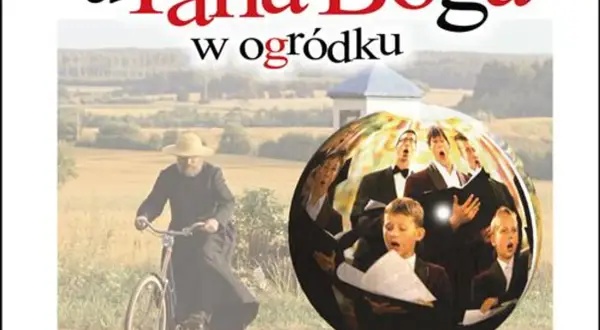 Muzyka z filmu U Pana Boga w Ogródku – odkryj niezapomniane utwory