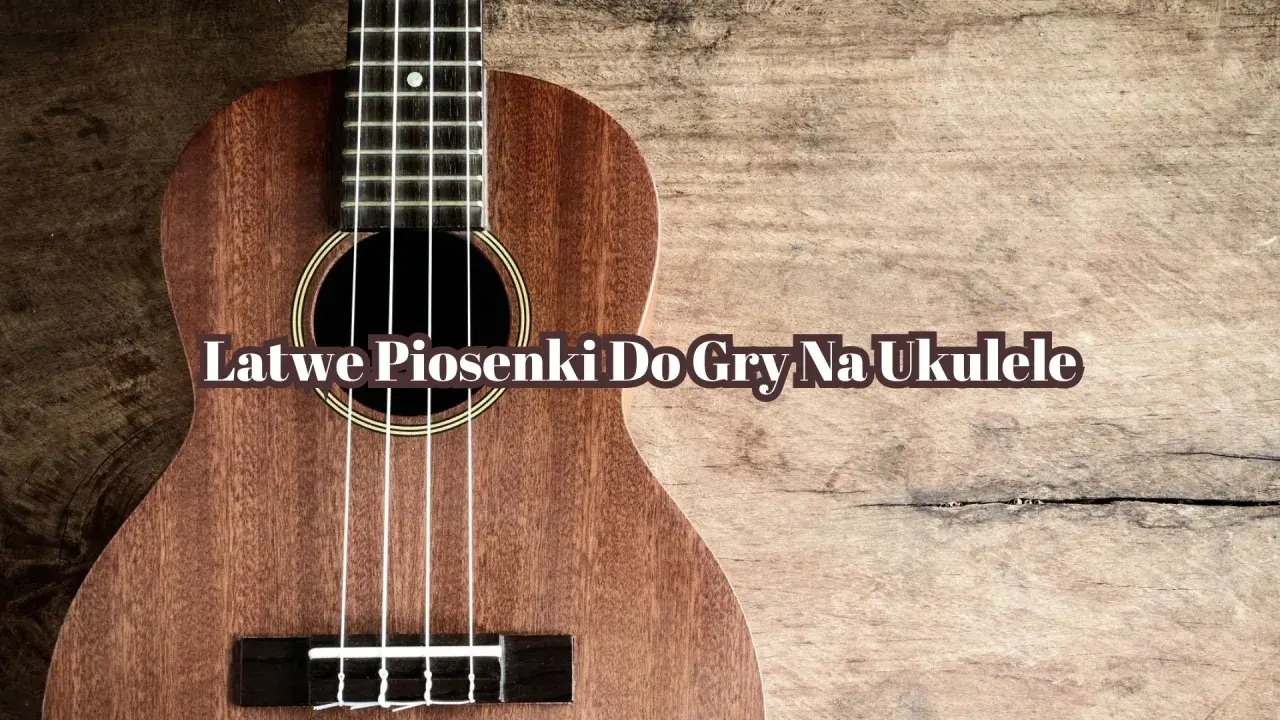 Ukulele z napisem "Łatwe piosenki do gry na ukulele". Idealne dla początkujących muzyków.