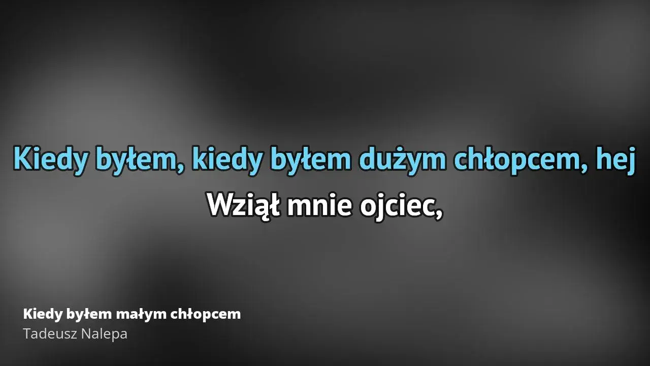 Tekst piosenki kiedy byłem małym chłopcem - emocje i wspomnienia
