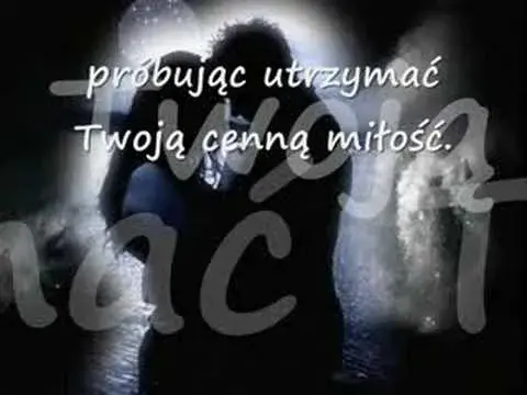 Kiedy mężczyzna kocha kobietę - tekst piosenki i jej emocje