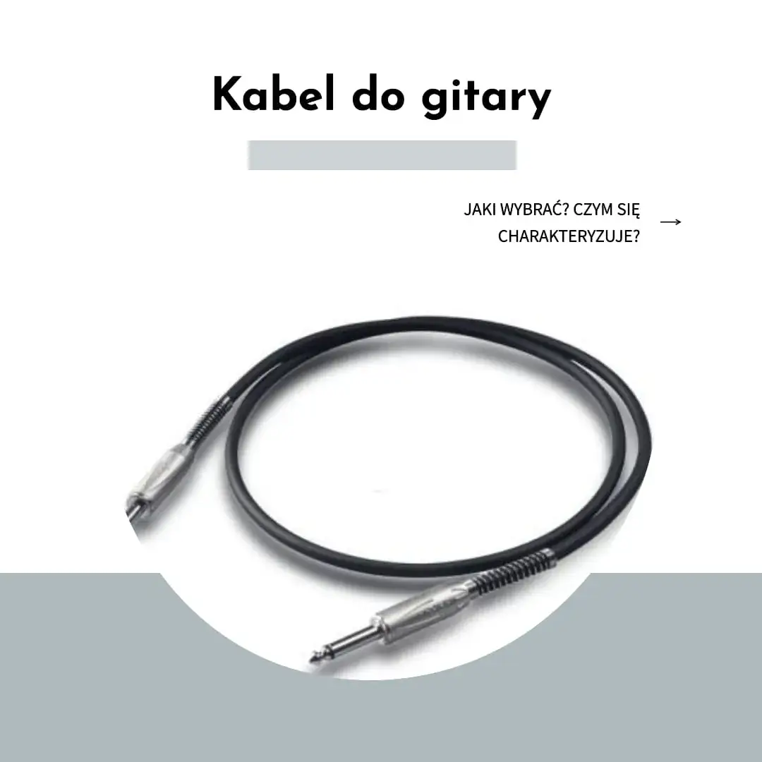 Zdjęcie Jaki kabel do gitary elektrycznej - uniknij najczęstszych błędów