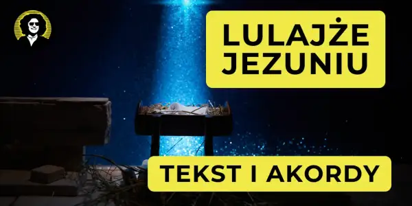 Żłóbek z Dzieciątkiem Jezus pod niebieskim światłem, z napisem "Lulajże Jezuniu" i "Tekst i akordy".